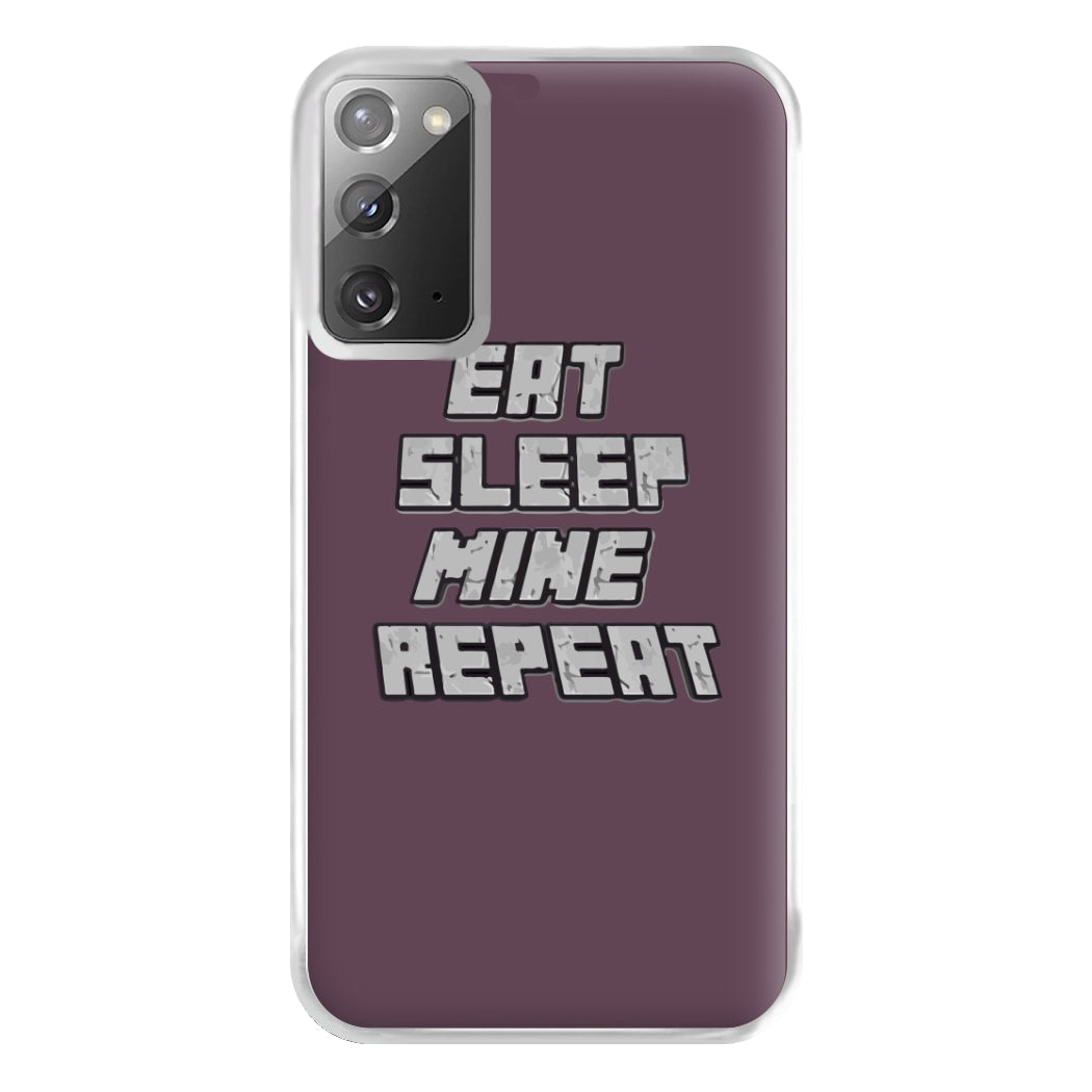 Eat Sleep Mine Repeat Phone Case for Galaxy Note 20 Ultra