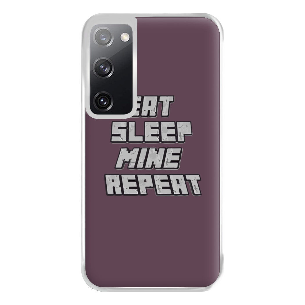 Eat Sleep Mine Repeat Phone Case for Galaxy S20