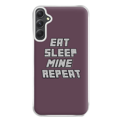 Eat Sleep Mine Repeat Phone Case for Galaxy A14