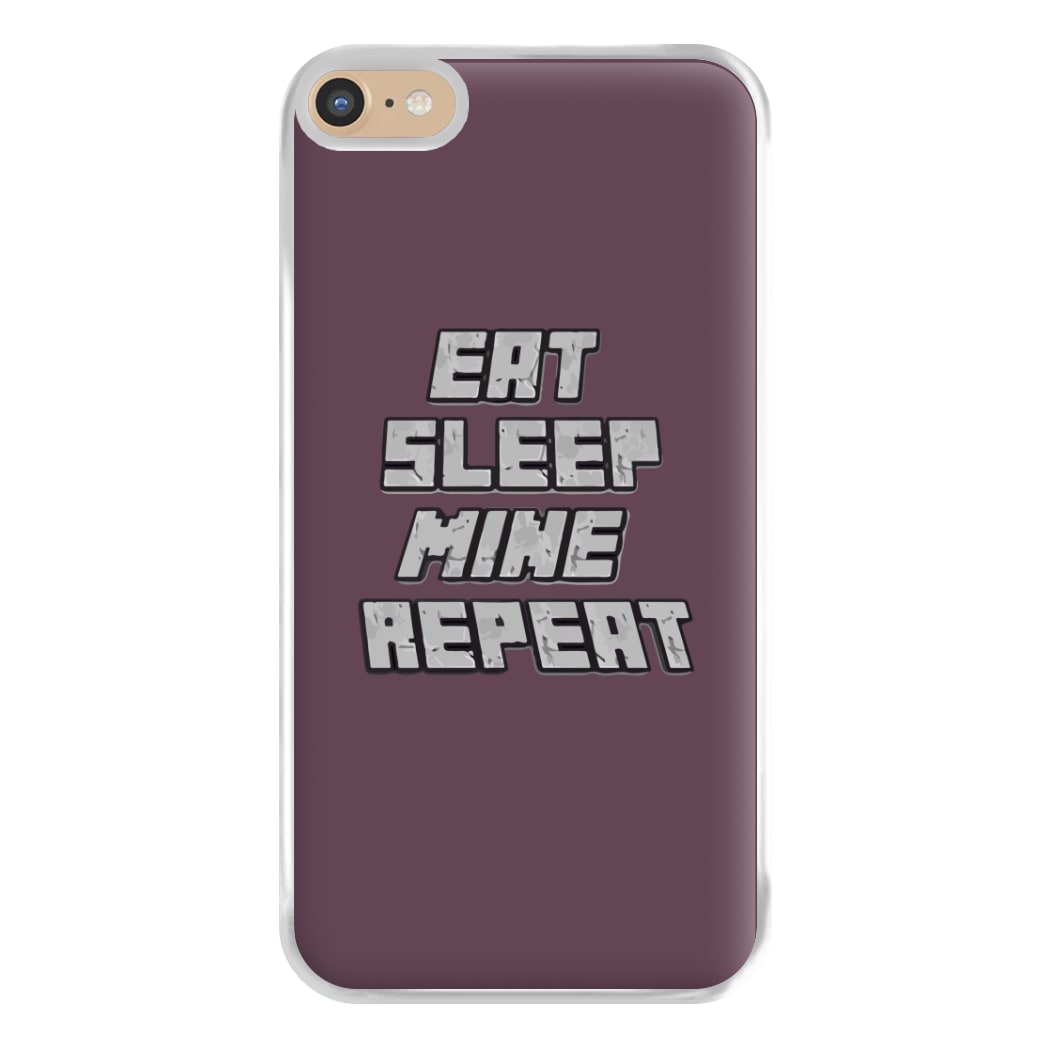 Eat Sleep Mine Repeat Phone Case for iPhone 6 Plus / 7 Plus / 8 Plus