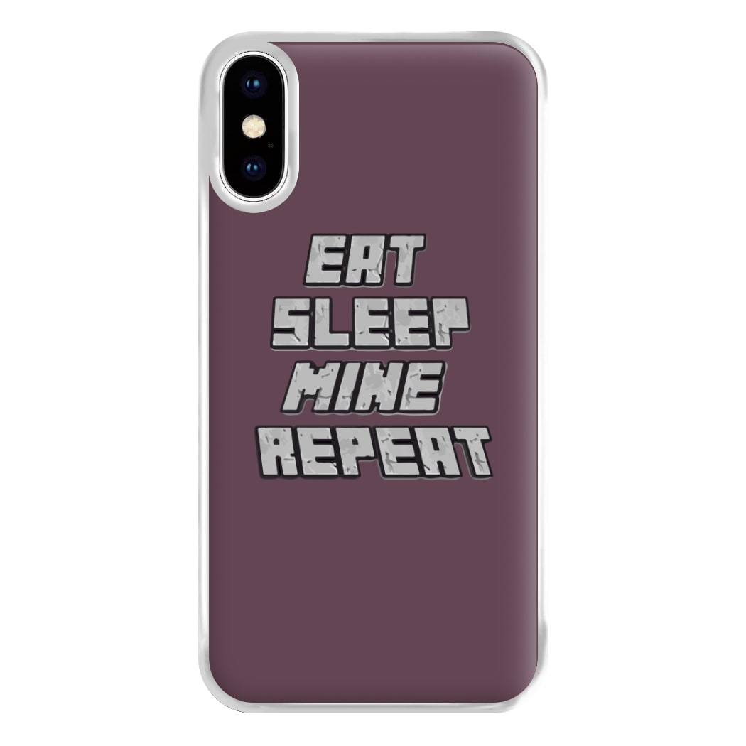 Eat Sleep Mine Repeat Phone Case for iPhone XS Max