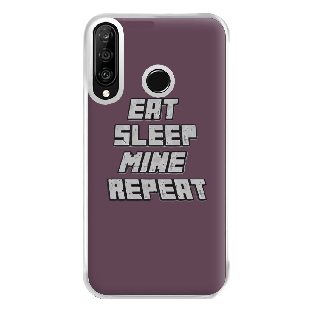 Eat Sleep Mine Repeat Phone Case for Huawei P30 Lite