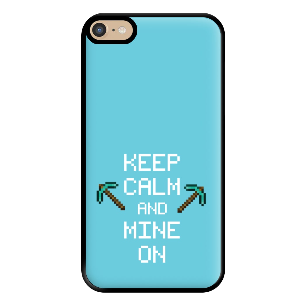 Keep Calm And Mine On Phone Case for iPhone 6 Plus / 7 Plus / 8 Plus