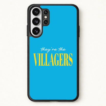They're The Villagers Blue Phone Case for Galaxy S26 Ultra