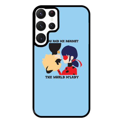 You And Me Against The World M'lady Phone Case for Galaxy S22 Ultra