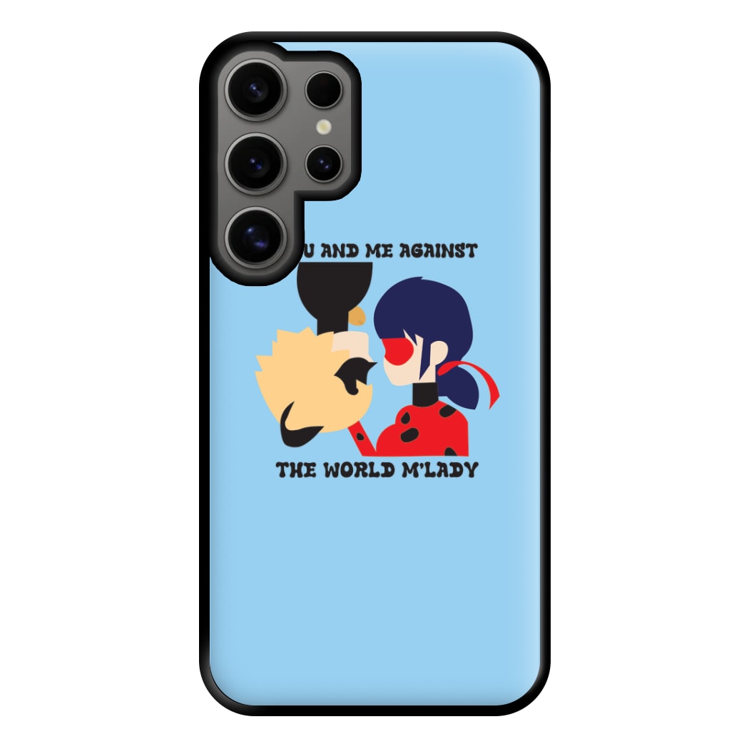 You And Me Against The World M'lady Phone Case for Galaxy S24 Ultra