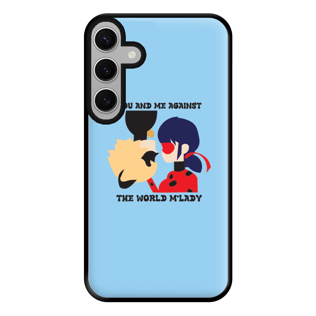 You And Me Against The World M'lady Phone Case for Galaxy S24FE