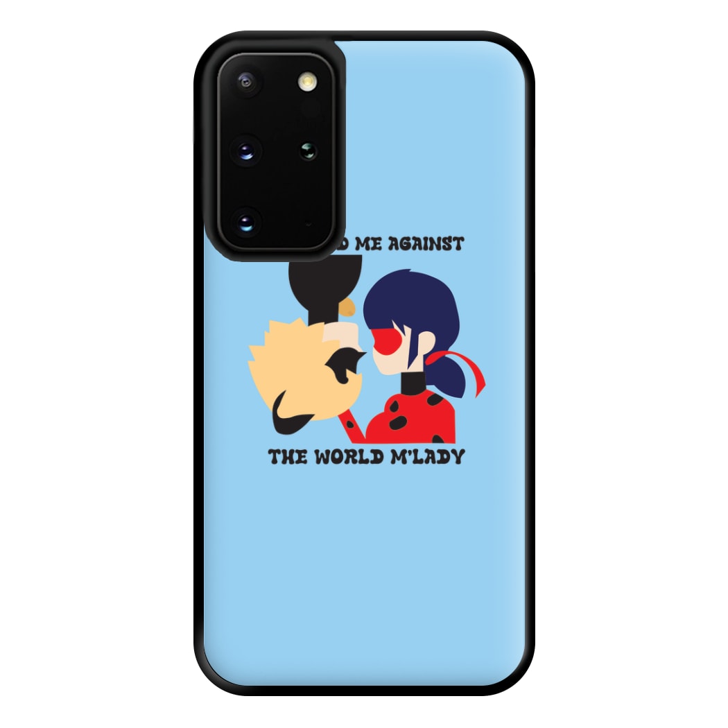 You And Me Against The World M'lady Phone Case for Galaxy S20 Plus