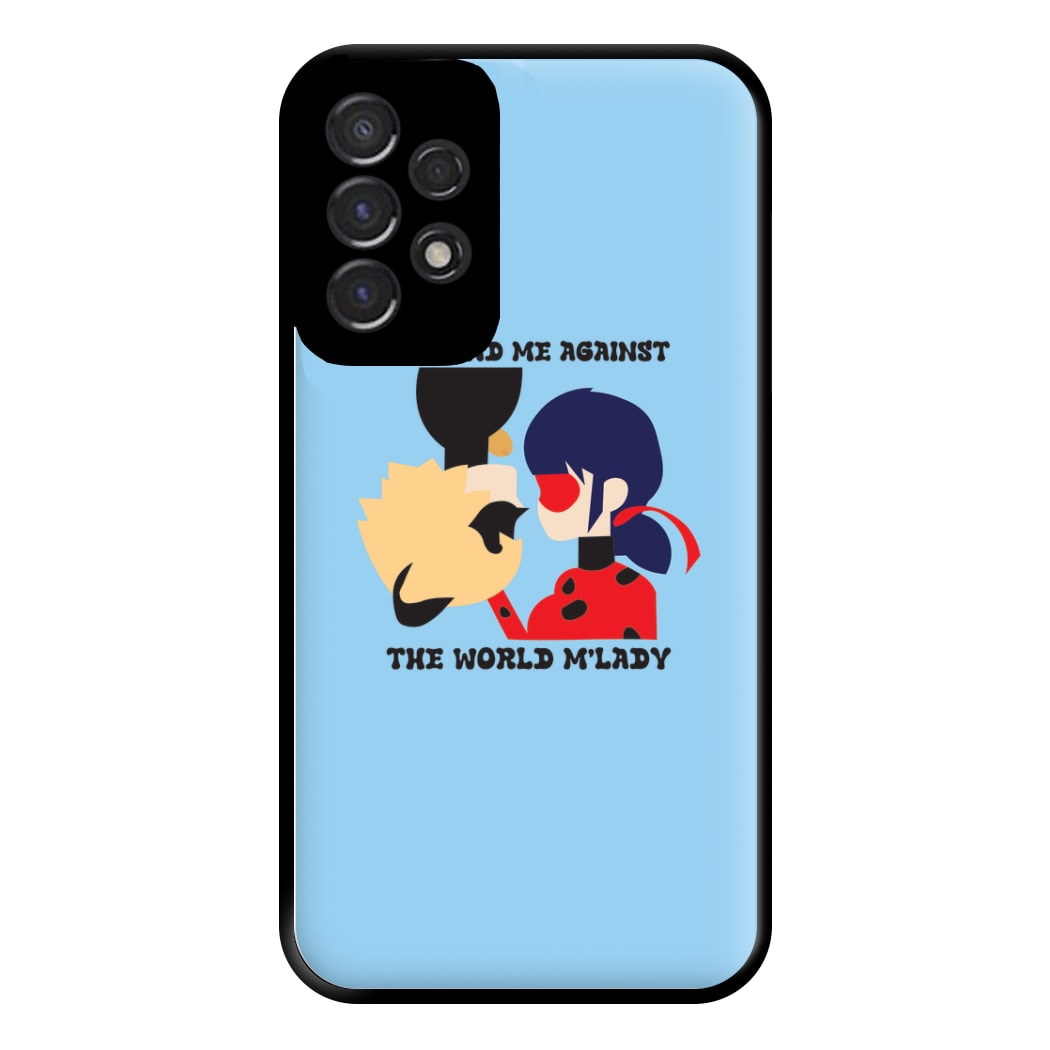 You And Me Against The World M'lady Phone Case for Galaxy A53