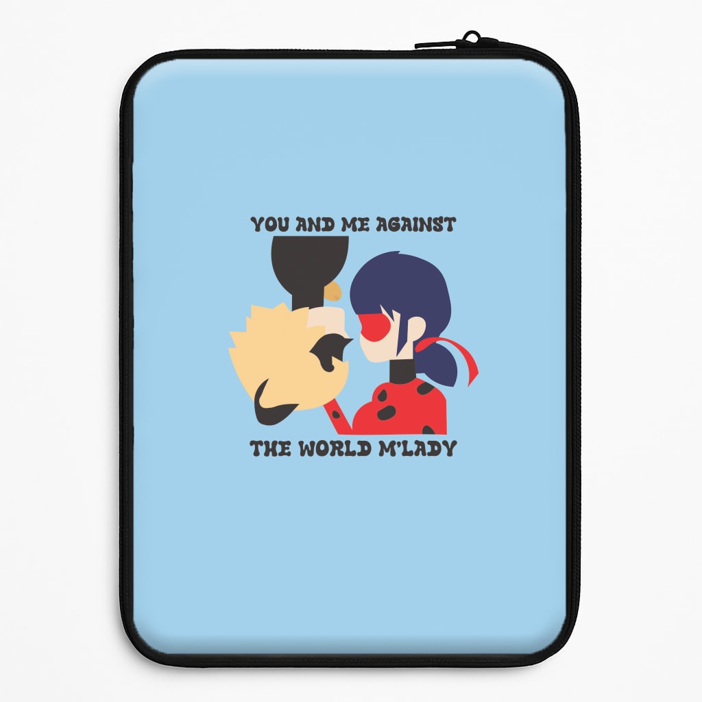 You And Me Against The World M'lady Laptop Sleeve