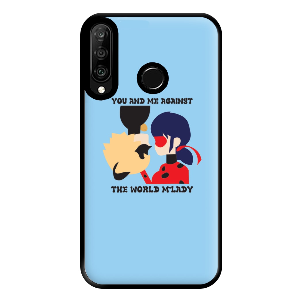 You And Me Against The World M'lady Phone Case for Huawei P30 Lite