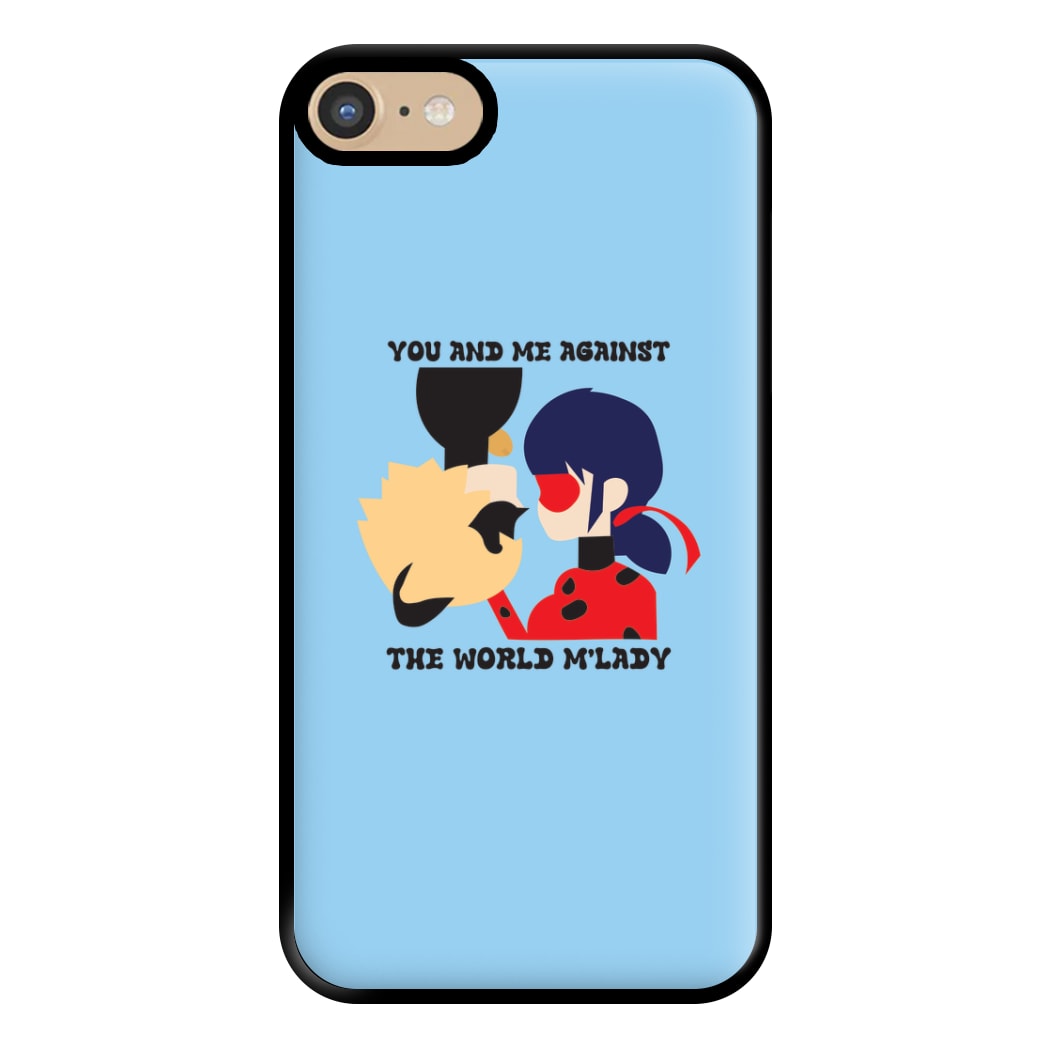 You And Me Against The World M'lady Phone Case for iPhone 6 / 7 / 8 / SE