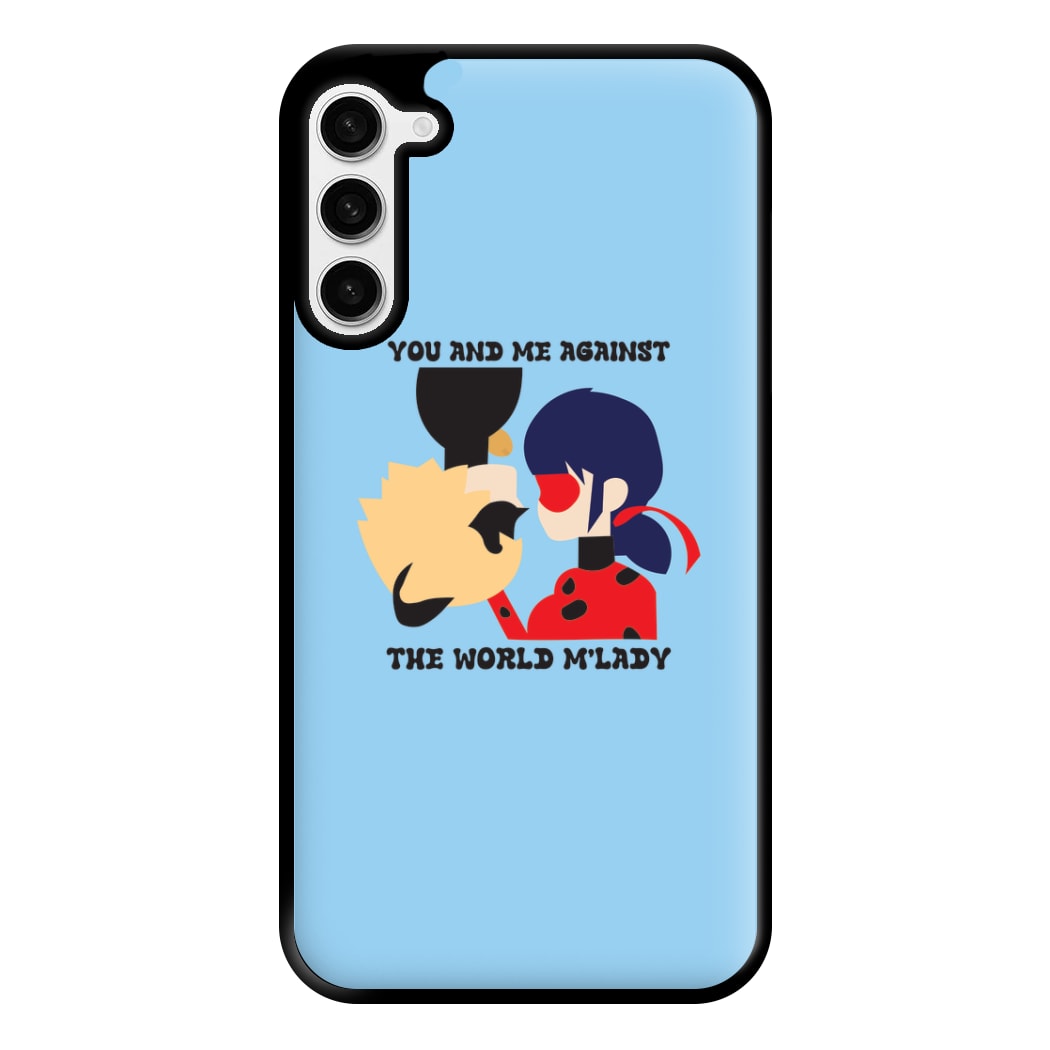 You And Me Against The World M'lady Phone Case for Galaxy S23 Plus