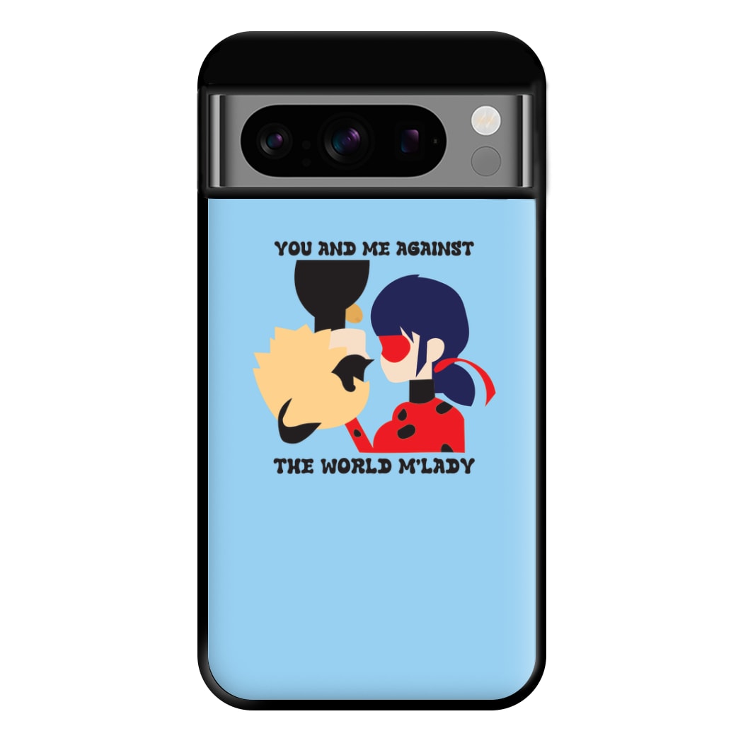 You And Me Against The World M'lady Phone Case for Google Pixel 8 Pro