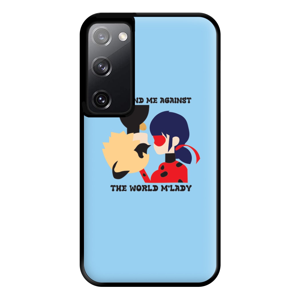 You And Me Against The World M'lady Phone Case for Galaxy S20