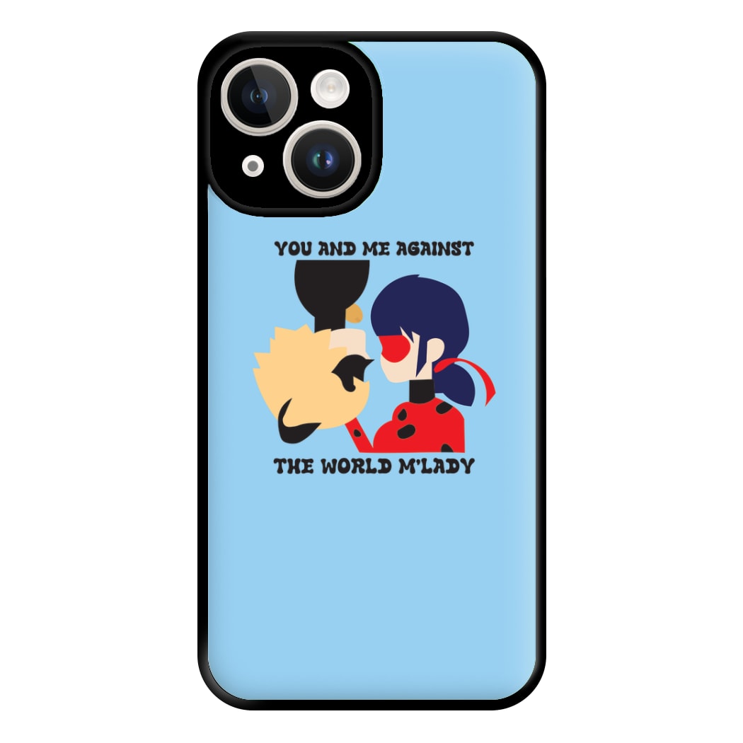 You And Me Against The World M'lady Phone Case for iPhone 14