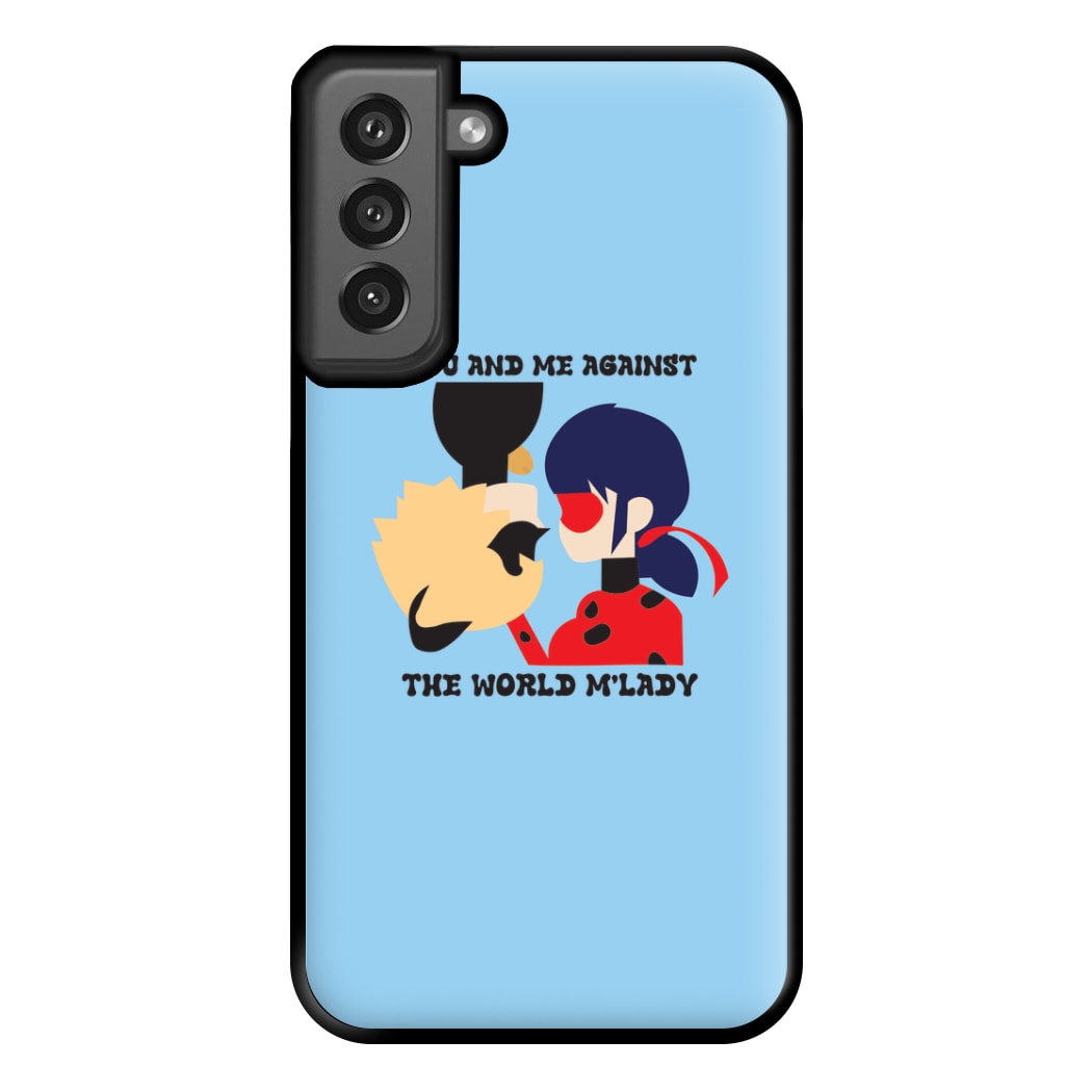 You And Me Against The World M'lady Phone Case for Galaxy S21FE