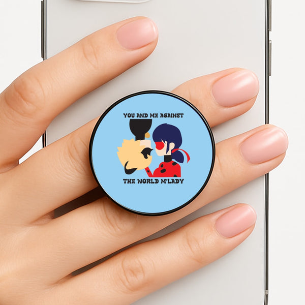 You And Me Against The World M'lady Phone Grip