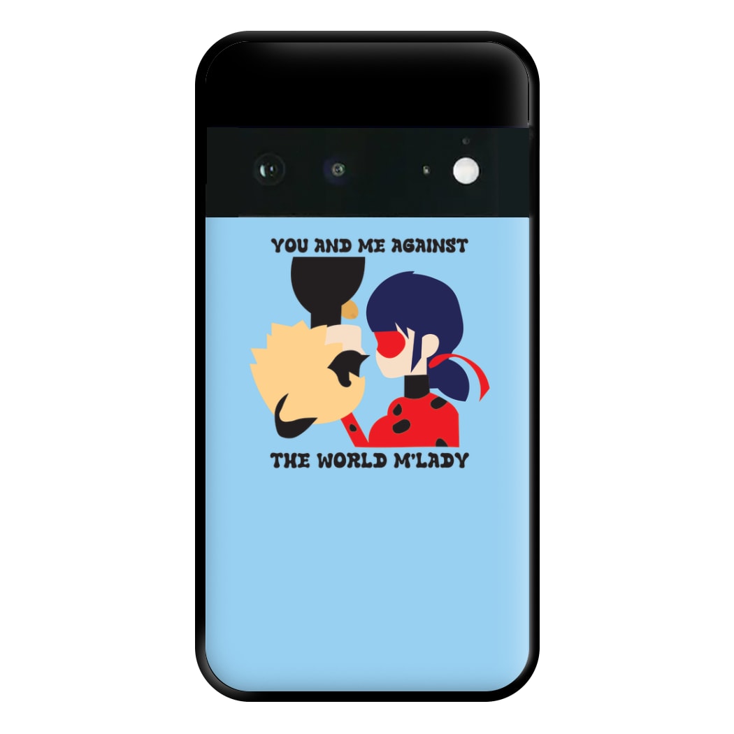 You And Me Against The World M'lady Phone Case for Google Pixel 6a