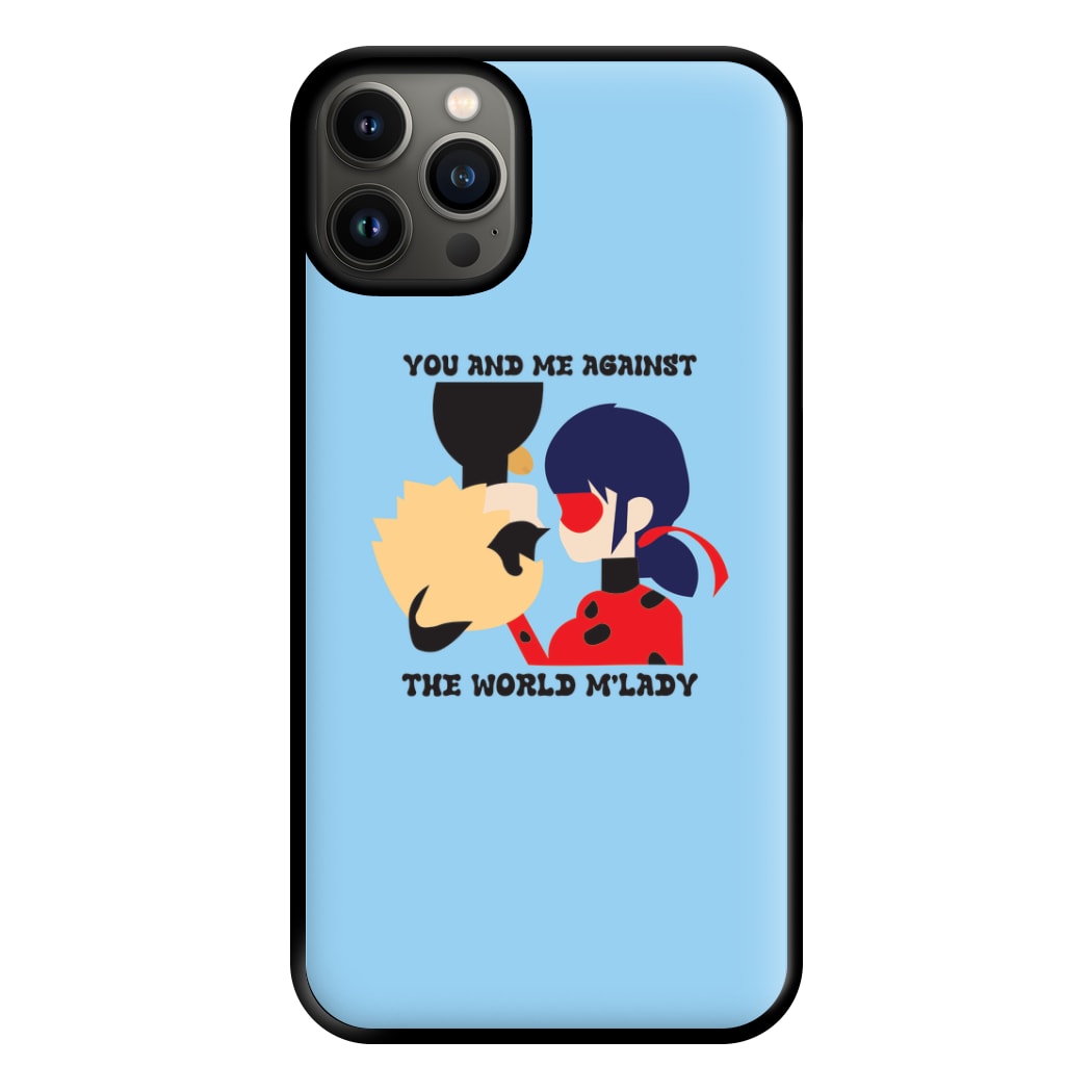 You And Me Against The World M'lady Phone Case for iPhone 13