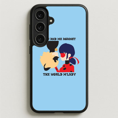 You And Me Against The World M'lady Phone Case for Galaxy S25FE