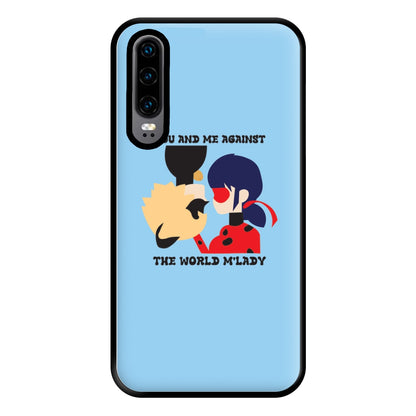 You And Me Against The World M'lady Phone Case for Huawei P30