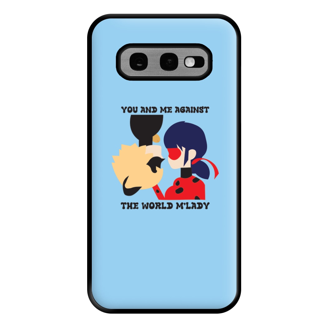 You And Me Against The World M'lady Phone Case for Galaxy S10e