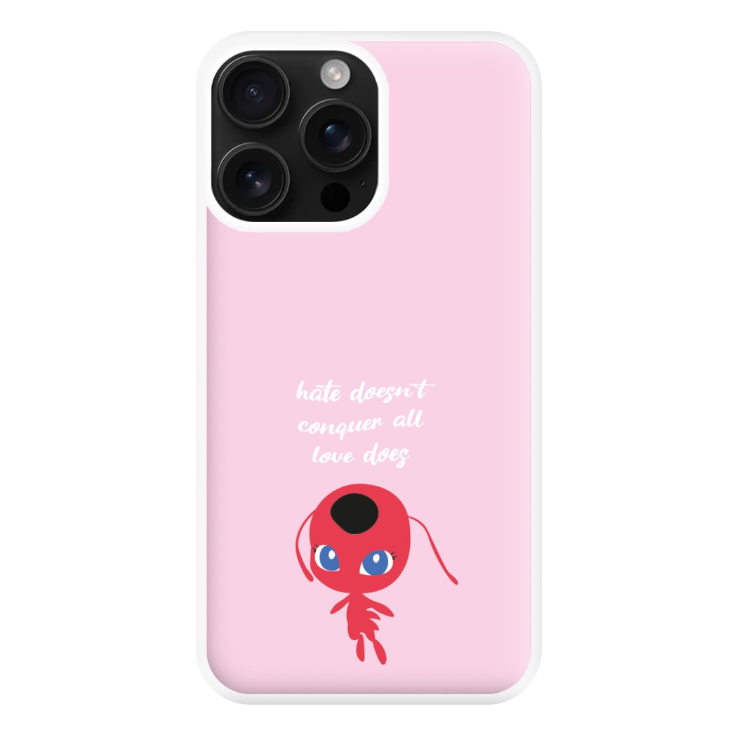 Hate Doesn't Conquer All Phone Case