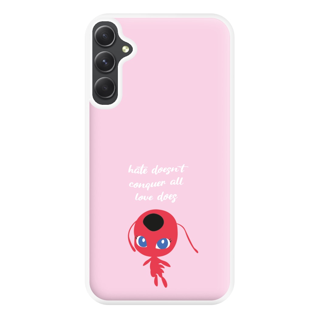 Hate Doesn't Conquer All - Miraculous Phone Case for Galaxy A54