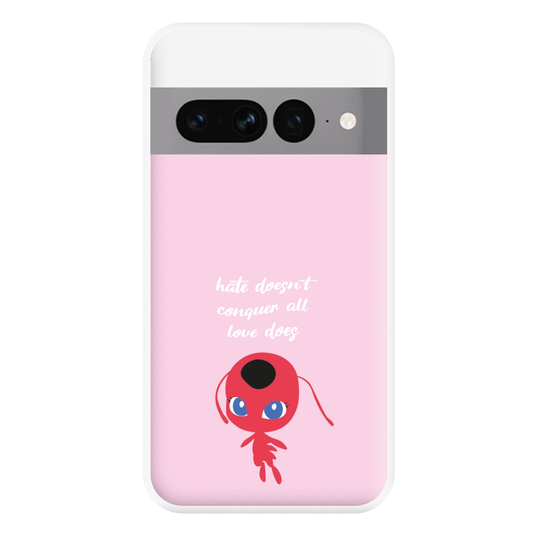 Hate Doesn't Conquer All Phone Case for Google Pixel 7 Pro