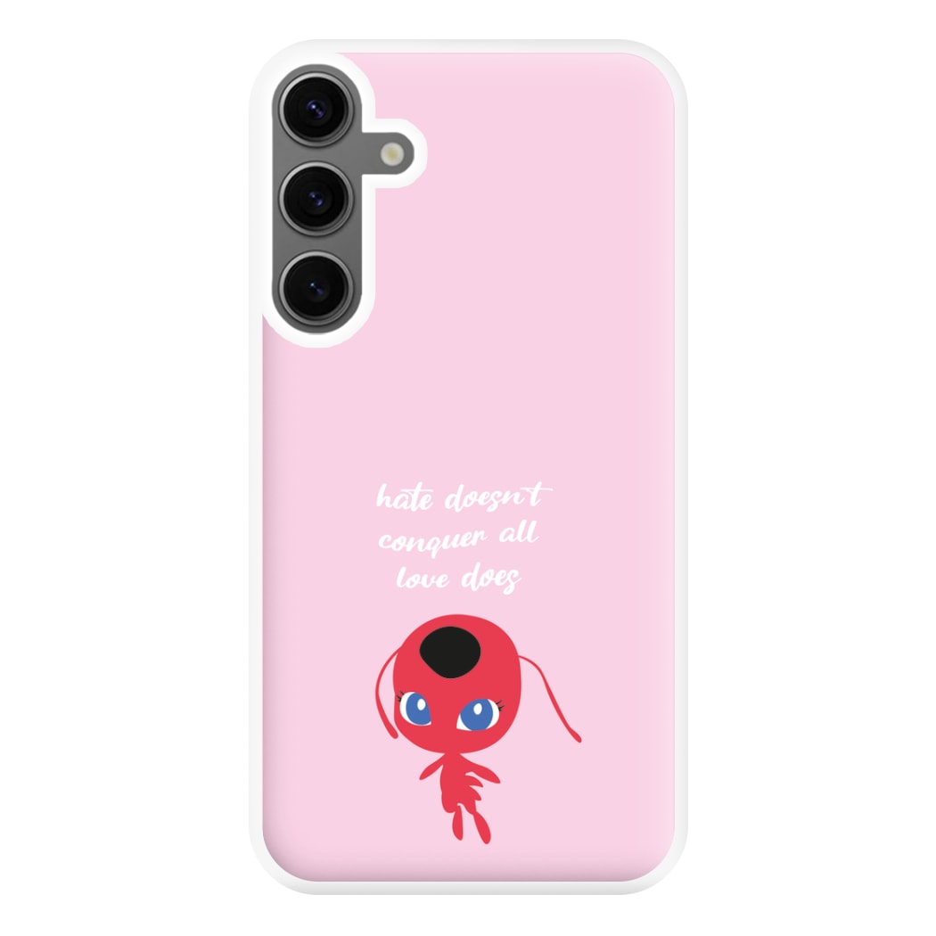 Hate Doesn't Conquer All Phone Case for Galaxy S24FE