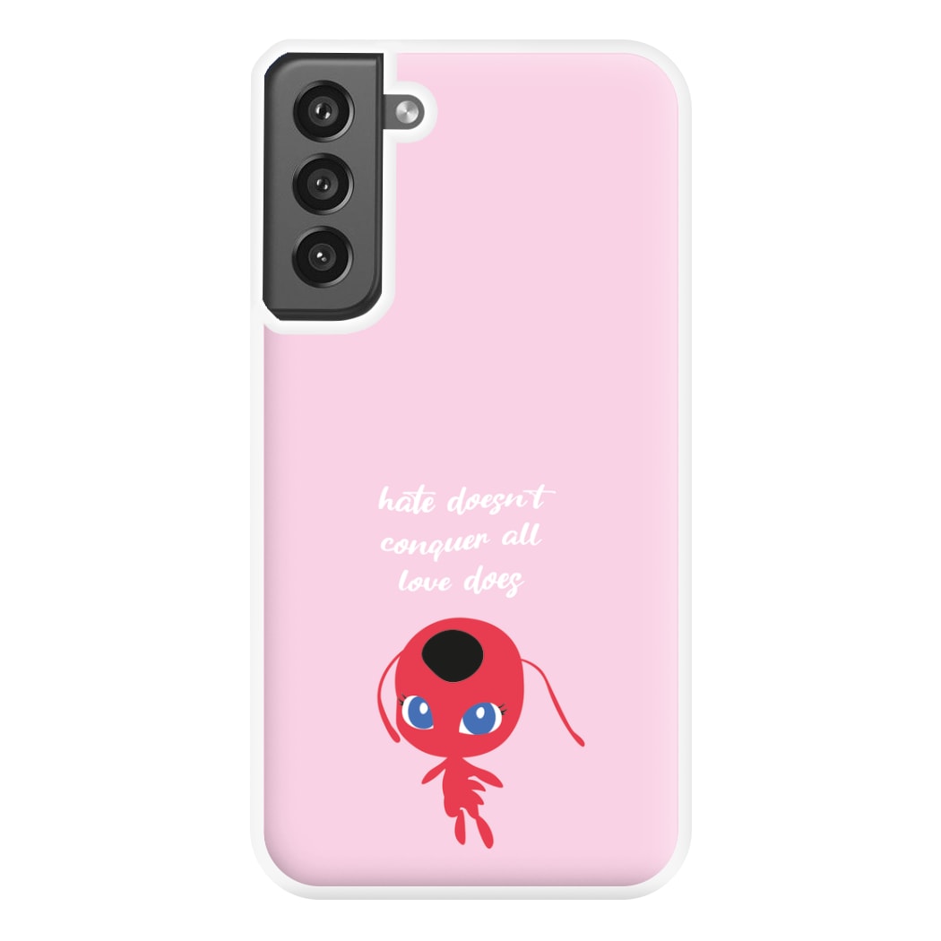 Hate Doesn't Conquer All Phone Case for Galaxy S21FE