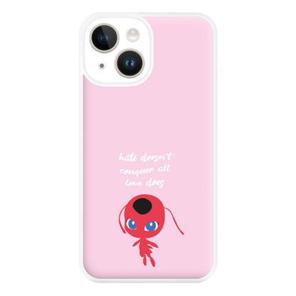 Hate Doesn't Conquer All Phone Case for iPhone 14