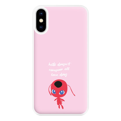 Hate Doesn't Conquer All - Miraculous Phone Case for iPhone XS Max