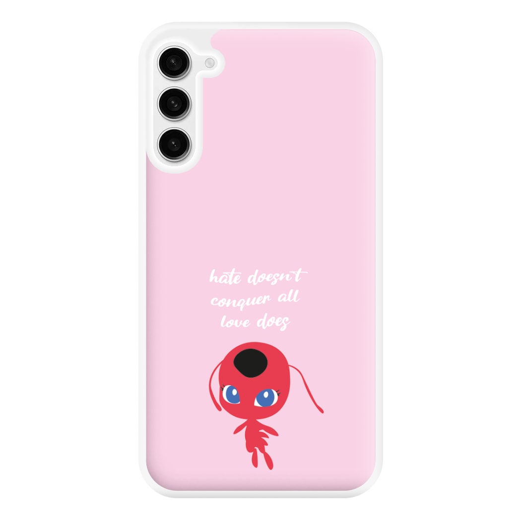 Hate Doesn't Conquer All Phone Case for Galaxy S23FE