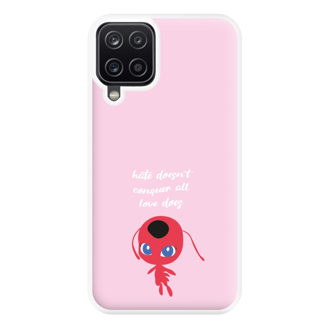 Hate Doesn't Conquer All - Miraculous Phone Case for Galaxy A12