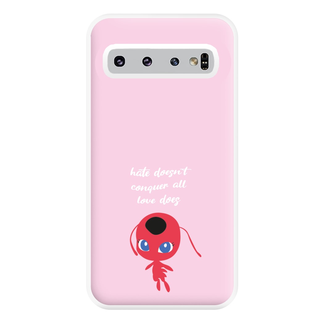 Hate Doesn't Conquer All - Miraculous Phone Case for Galaxy S10 Plus