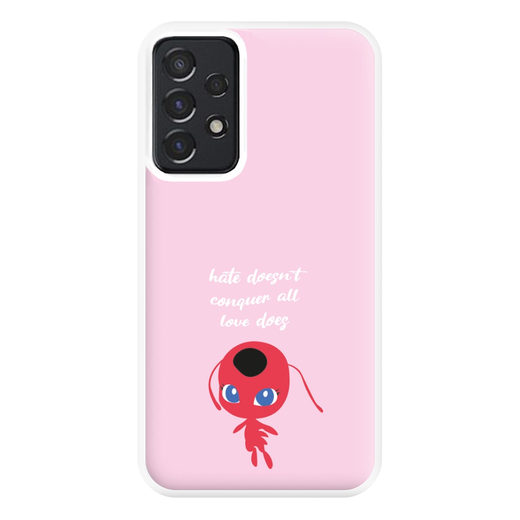 Hate Doesn't Conquer All Phone Case for Galaxy A52 / A52s