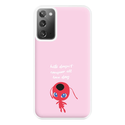 Hate Doesn't Conquer All - Miraculous Phone Case for Galaxy Note 20 Ultra