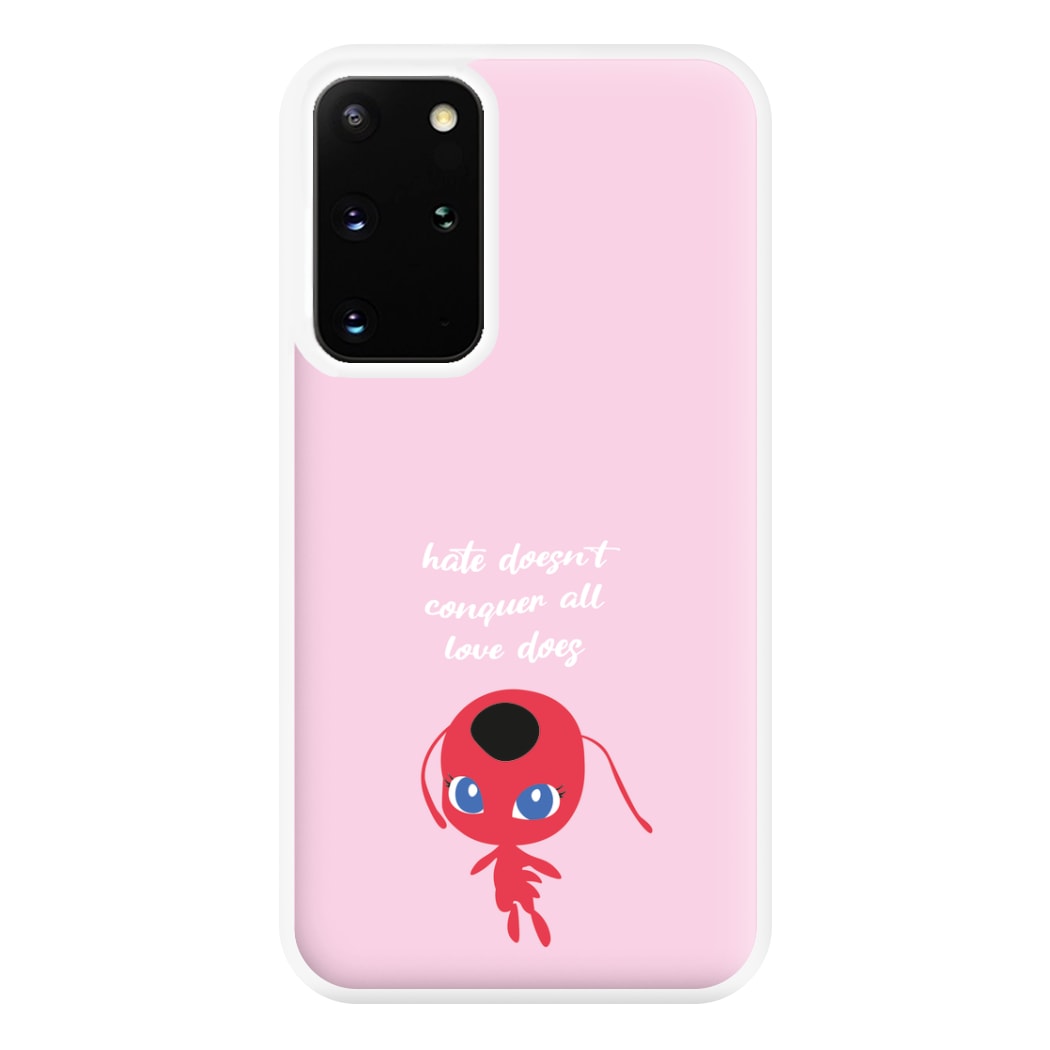 Hate Doesn't Conquer All - Miraculous Phone Case for Galaxy S20 Plus