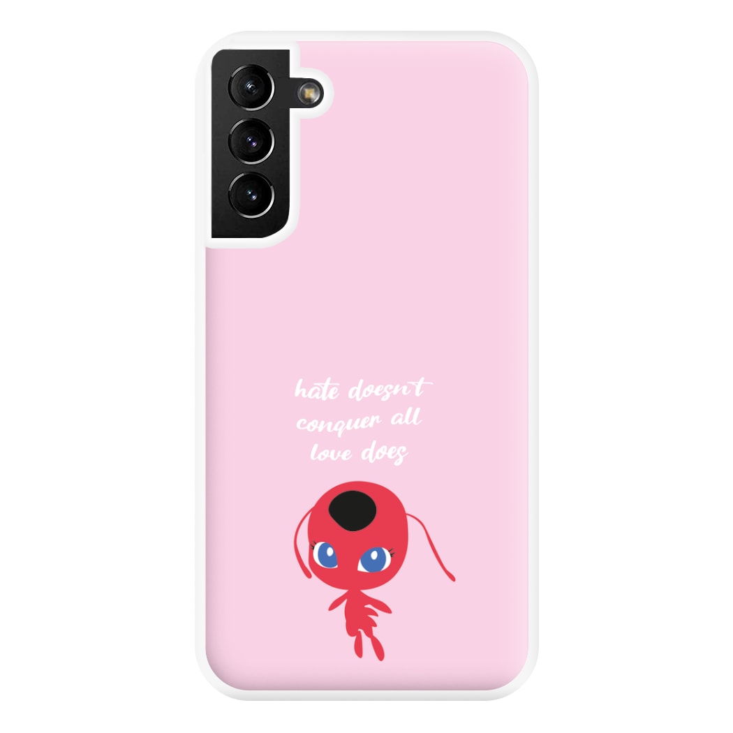 Hate Doesn't Conquer All - Miraculous Phone Case for Galaxy S21 Plus