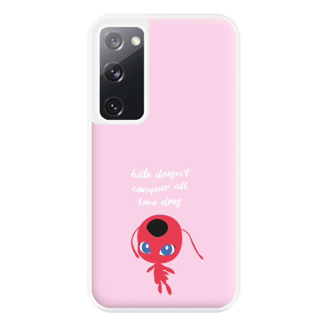 Hate Doesn't Conquer All - Miraculous Phone Case for Galaxy S20FE