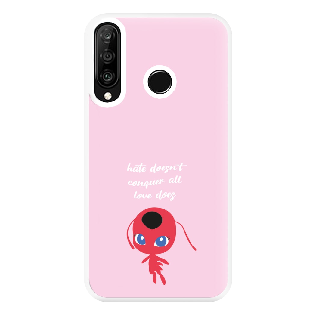 Hate Doesn't Conquer All Phone Case for Huawei P30 Lite