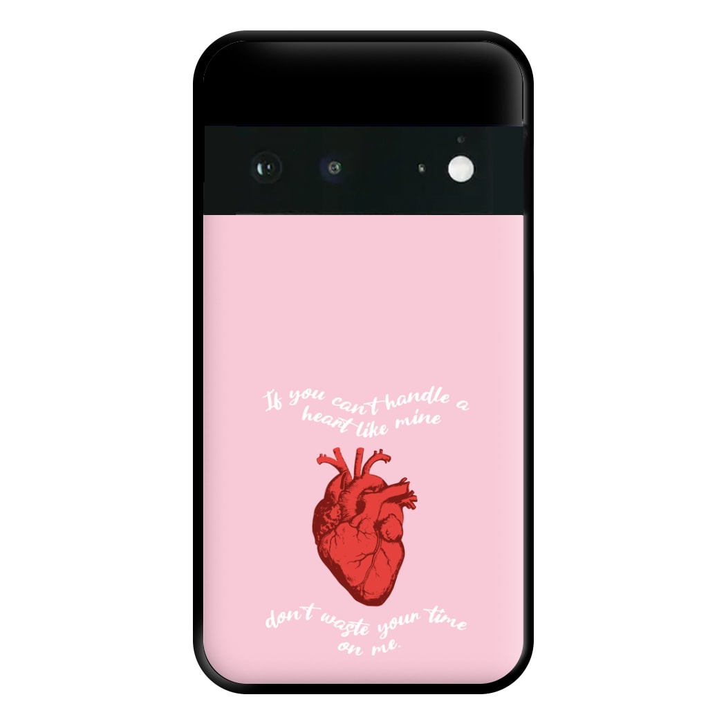 Don't Waste Your Time On Me Phone Case for Google Pixel 6a