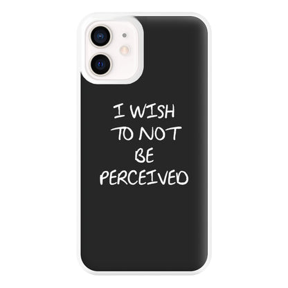 I Wish To Not Be Perceived Phone Case for iPhone 12 Mini