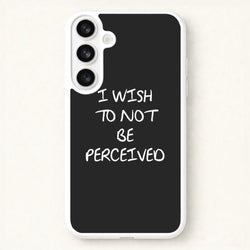 I Wish To Not Be Perceived Phone Case for Galaxy S26