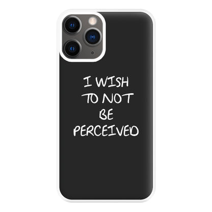 I Wish To Not Be Perceived Phone Case for iPhone 12 Pro Max