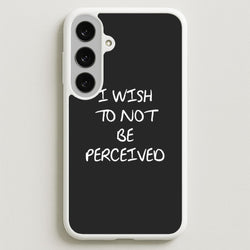 I Wish To Not Be Perceived Phone Case for Galaxy S25FE