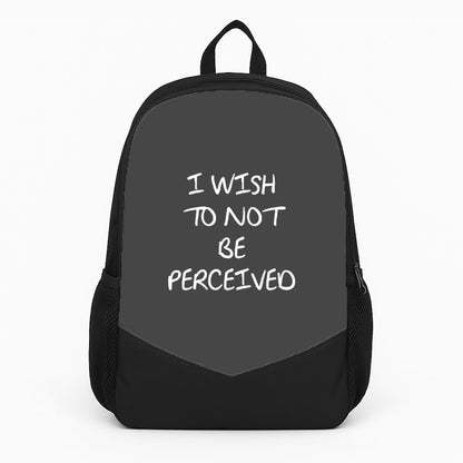 I Wish To Not Be Perceived Backpack
