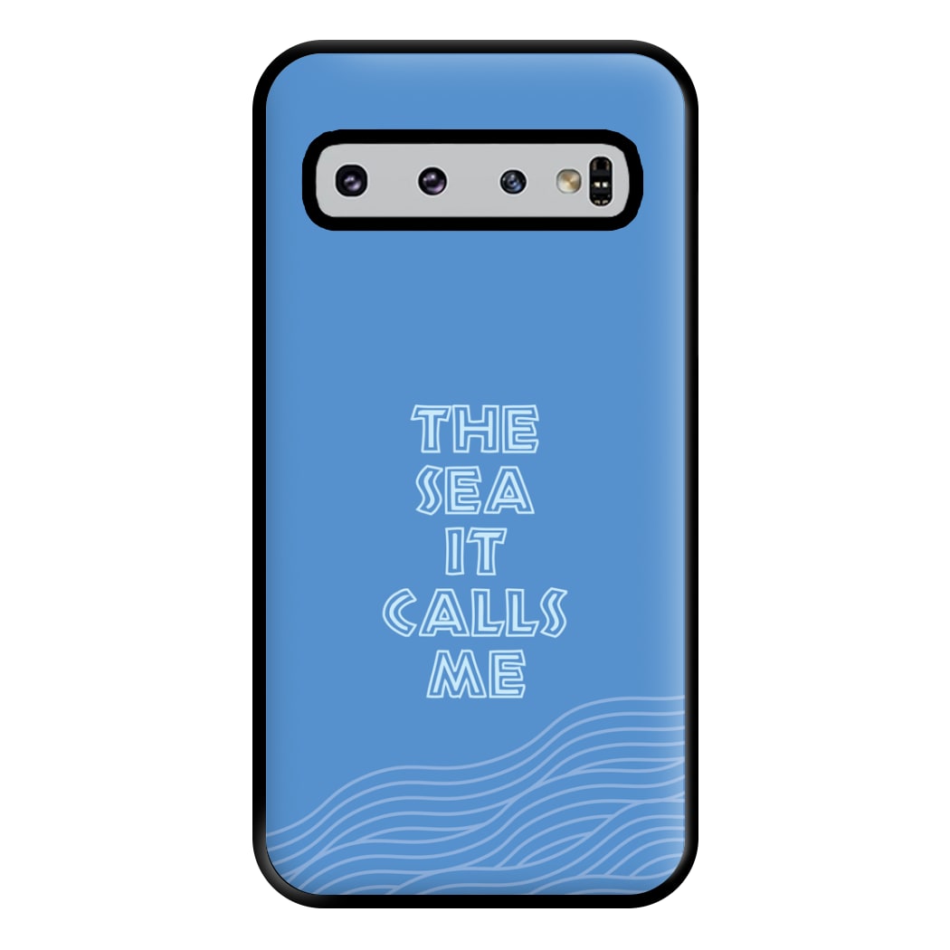 The Sea It Calls Me  Phone Case for Galaxy S10 Plus